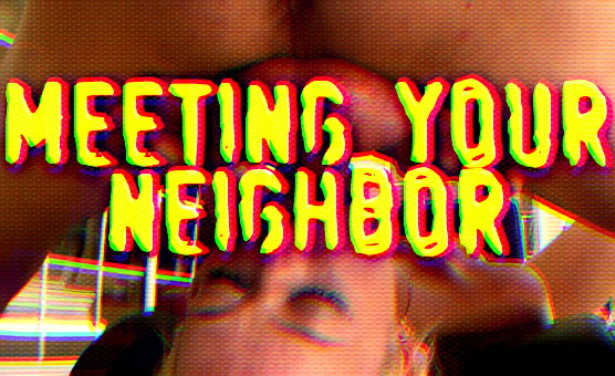 Meeting Your Neighbor