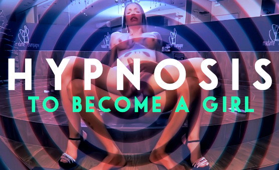 Hypnosis To Become A Girl
