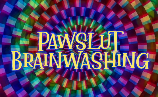 PawSlut Brainwashing - Furry Hypnosis - F4F Version