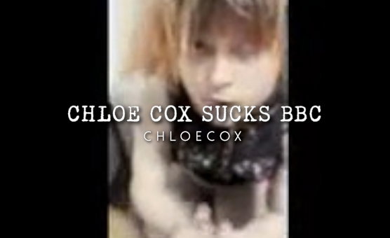 Chloe Cox Sucks BBC