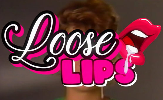Loose Lips