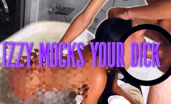 Izzy Mocks Your Dick - Betasafe JOI