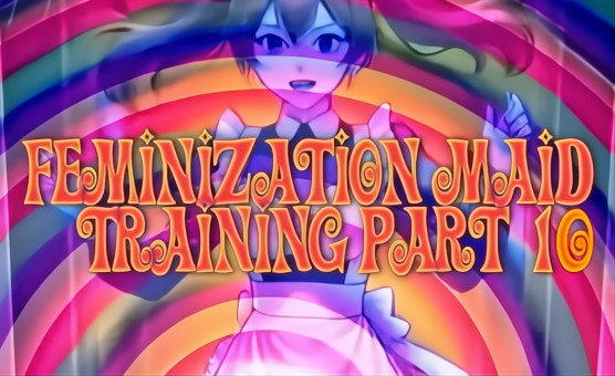Feminization Maid Training Part 10 - Super Maid Castle
