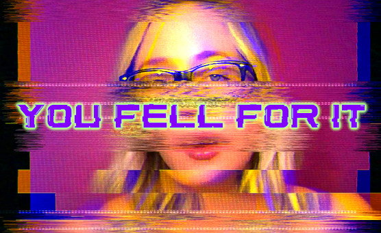 You Fell For It