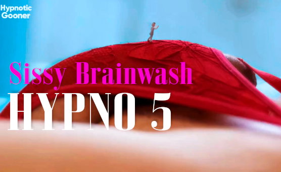 Sissy Brainwash Hypno 5