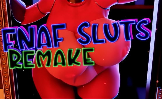FNAF Sluts Remake