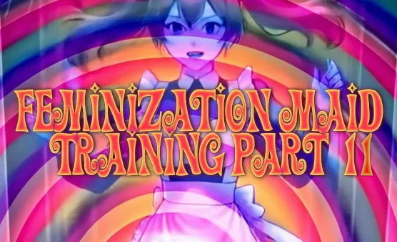 Feminization Maid Training Part 11 - Super Maid Castle