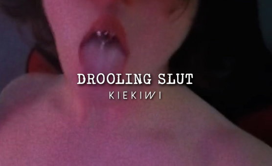 Drooling Slut