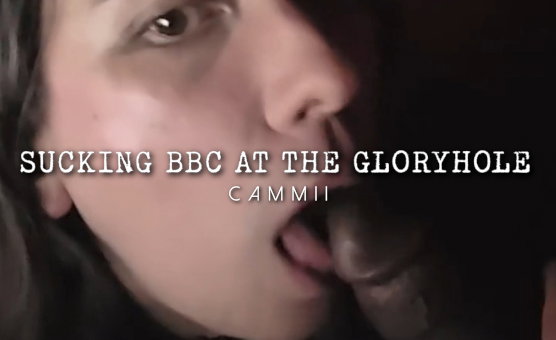 Sucking BBC At The Gloryhole