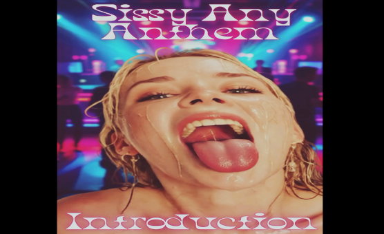 Sissy Any Anthem Intro