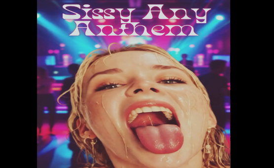 Sissy Any Anthem