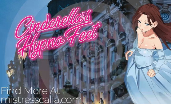 Cinderellas Hypnotic Feet