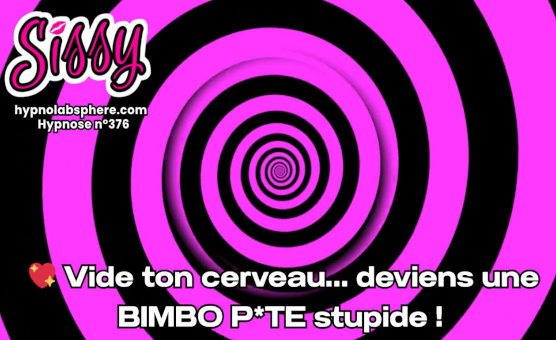Bimbo Pute - 376 Hypnose Sissy