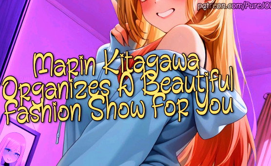 Marin Kitagawa Organizes A Beautiful Fashion Show For You - JOI