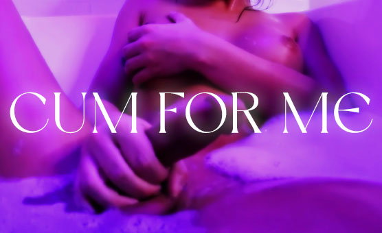 Cum For Me