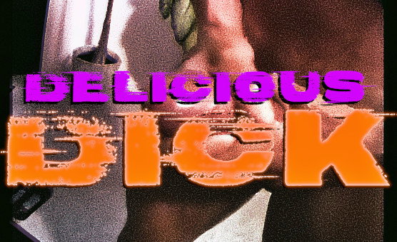 Delicious Dick