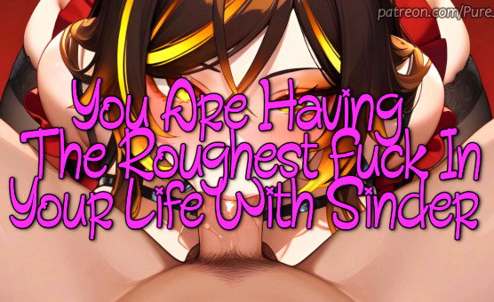 You Are Having The Roughest Fuck In Your Life With Sinder - Sex JOI