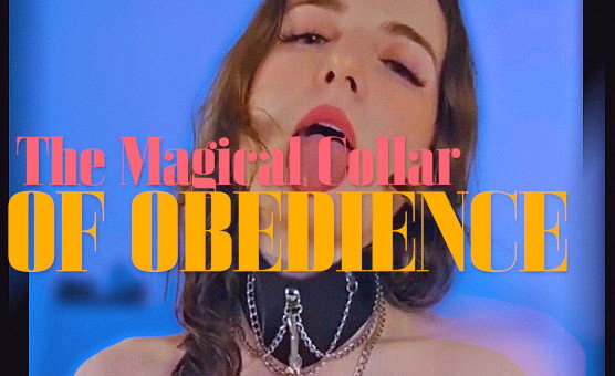 The Magical Collar Of Obedience - Vertical