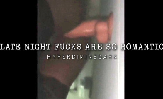 Late Night Fucks Are So Romantic