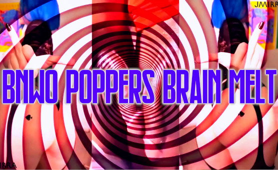 Bnwo Poppers Brain Melt