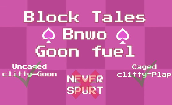 Block Tales BNWO Goon Fuel