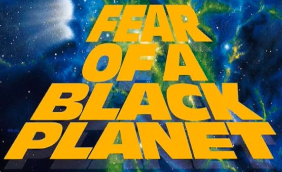 Fear Of A Black Planet