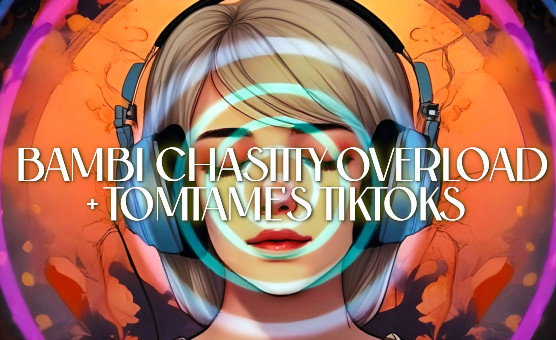 Bambi Chastity Overload Plus Tomtames TikToks