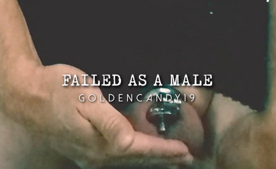Failed As A Male