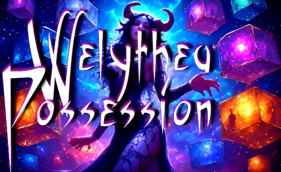Welythea Possession