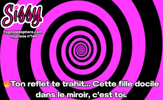 Ton Reflet Te Traith Cette Fille Docile Dans Le Miroir Cest Toi - Hypnose Sissy - Le Miroir De Soumission - Episode 3 Extrait