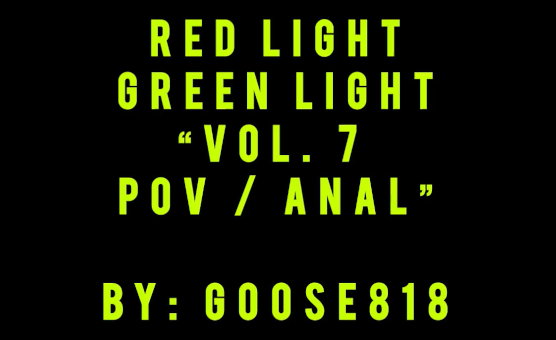Red Light Green Light Vol 7 - POV Anal