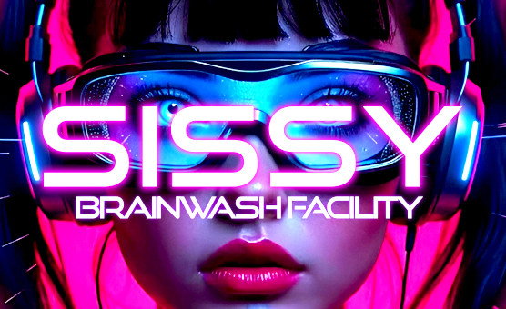 Sissy Brainwash Facility