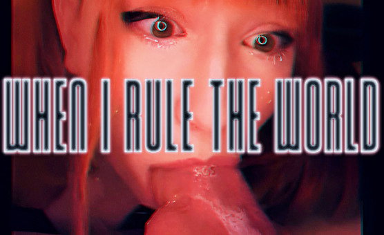 When I Rule The World PMV