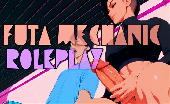 Futa Mechanic Roleplay