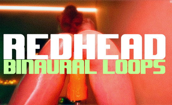 Redhead Binaural Loops
