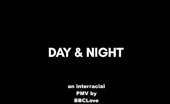 Day And Night - BBCLove
