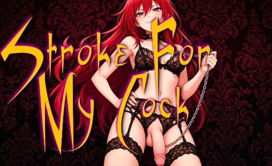 Stroke For My Cock - Futa Domme JOI With Toys - Preview