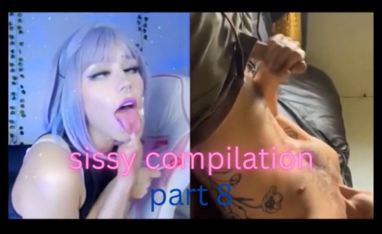 Sissy Compilation Part 8