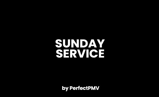 Sunday Service - PerfectPMV