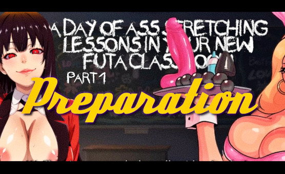 A Day Of Ass Stretching Lessons In Your New Futa Classroom - Part 1 - Preparation