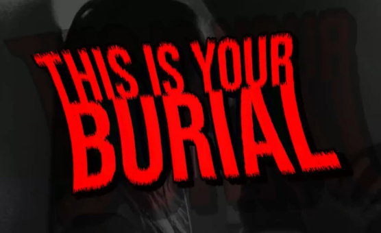 This Is Your Burial