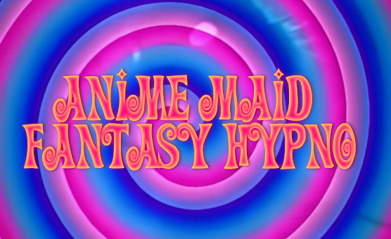 Anime Maid Fantasy Hypno