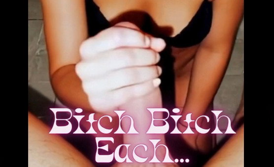 Sissy Any - Bitch Bitch Each