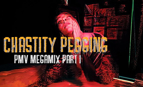 Chastity Pegging PMV Megamix Part1