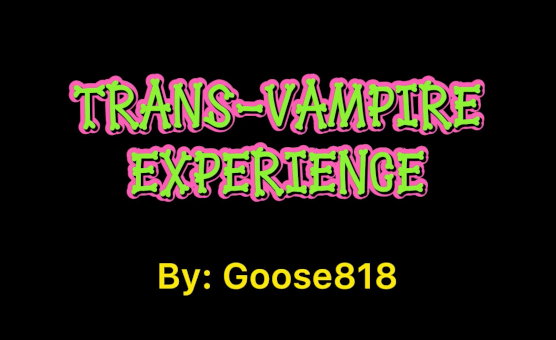 Trans Vampire Experience - Sissy Caption Story