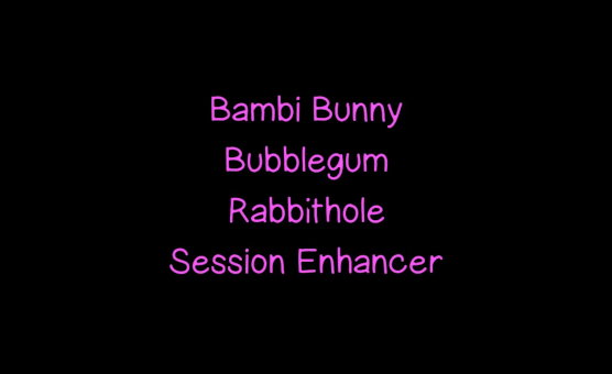 Bambi Bunny Rabbithole Session Enchancer
