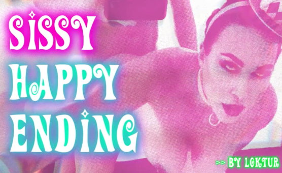Sissy Happy Ending - By Loktur