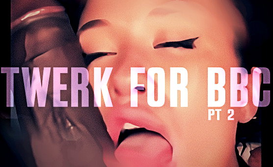 Twerk For BBC - Pt 2