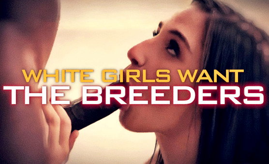 White Girls Want The Breeders