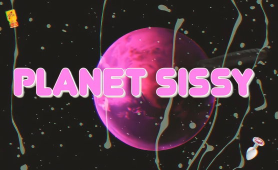 Planet Sissy